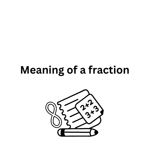 Meaning of a fraction 